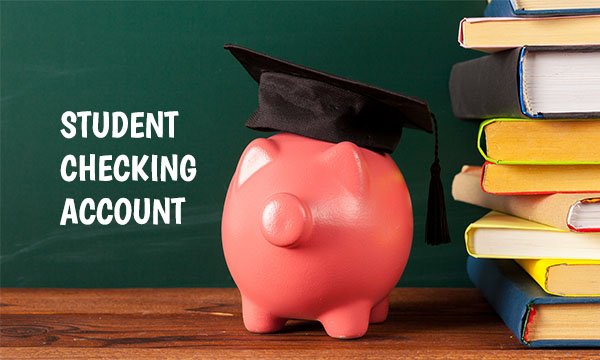 Student Checking Account - Best Student Checking Accounts