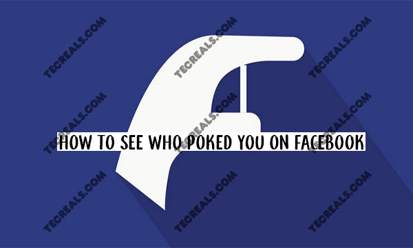 How To See Who Poked You On Facebook
