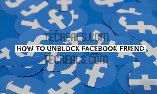 How To Unblock Facebook Friend