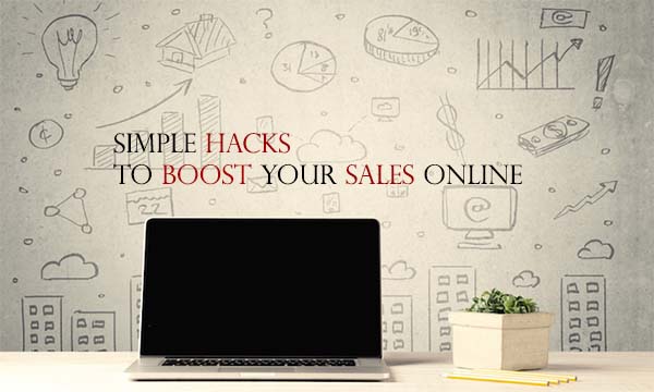 Simple Hacks to Boost Your Sales Online
