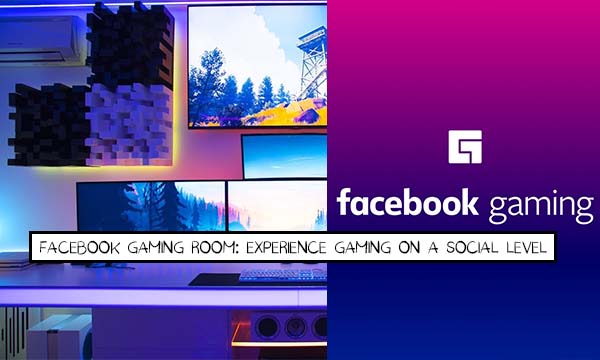 Facebook Gaming Room
