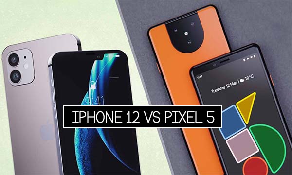 iPhone 12 VS Pixel 5