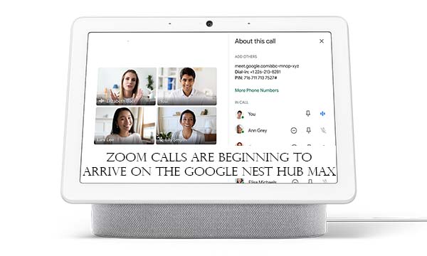 Zoom Calls are Beginning to Arrive on the Google Nest Hub Max