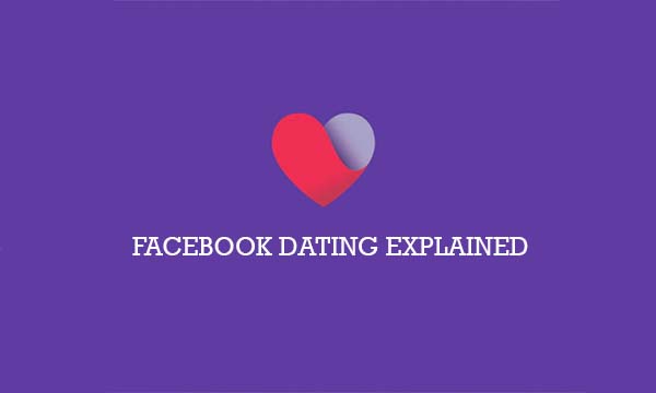 Facebook Dating Explained