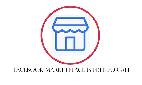 Facebook Marketplace is Free for All