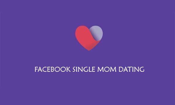 Facebook Single Mom Dating