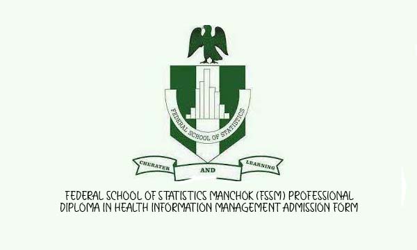 Federal School of Statistics Manchok (FSSM) Professional Diploma in Health Information Management Admission Form