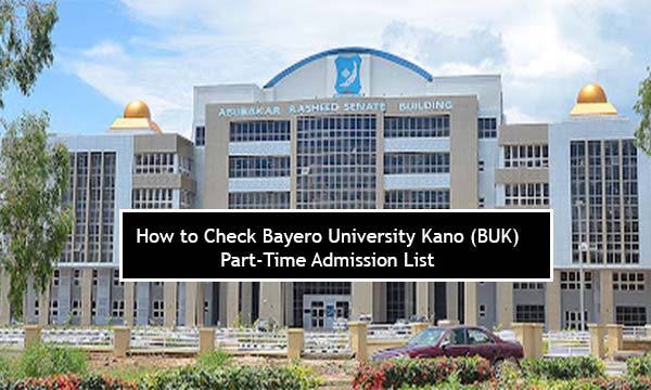 How to Check Bayero University Kano (BUK) Part-Time Admission List