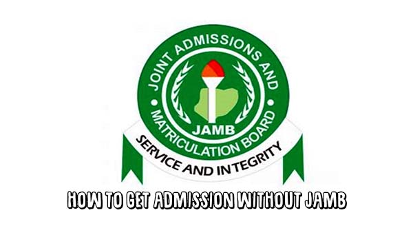 How to Get Admission without Jamb