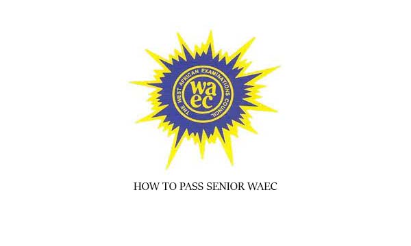 How to Pass Senior WAEC