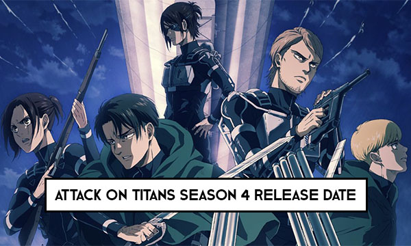 Attack on Titans Season 4 Release Date