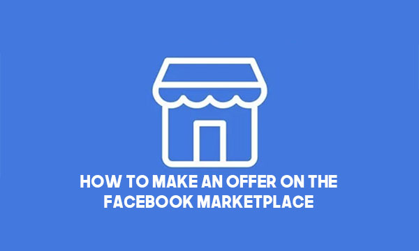 How to Make an Offer on the Facebook Marketplace