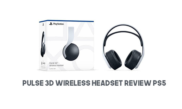 Pulse 3d Wireless Headset Review PS5