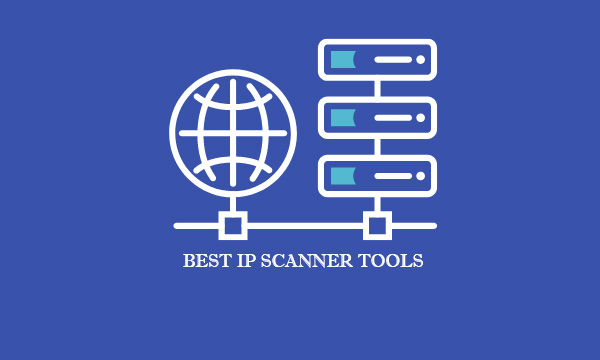 Best IP Scanner Tools