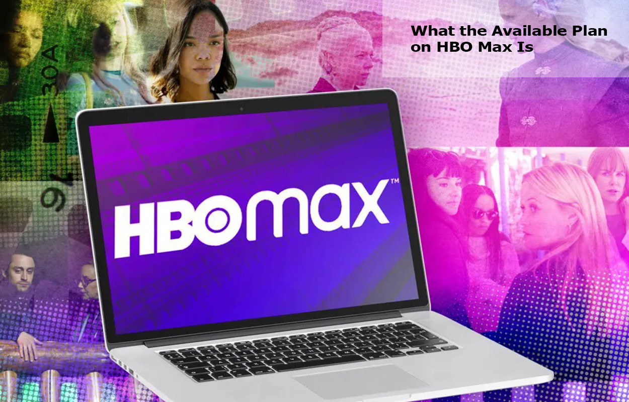What the Available Plan on HBO Max Is