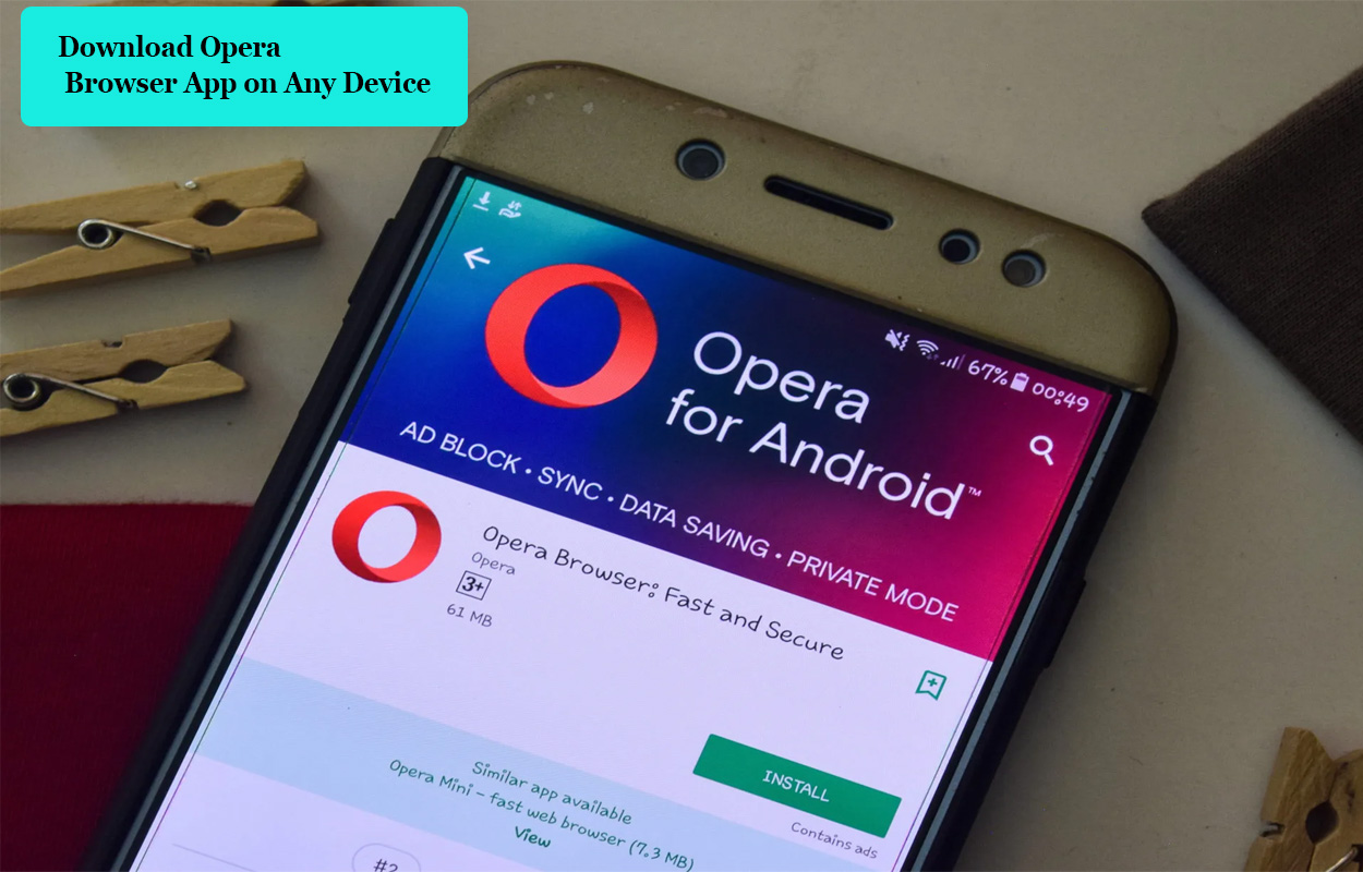 Download Opera Browser App on Any Device