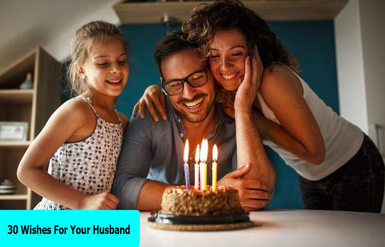 30 Wishes For Your Husband