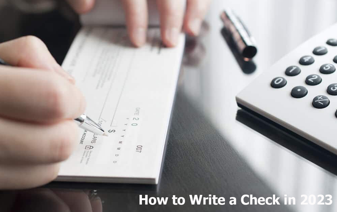 How to Write a Check in 2023