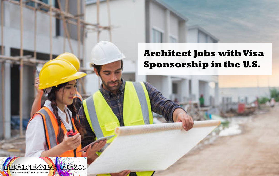Architect Jobs with Visa Sponsorship in the U.S.