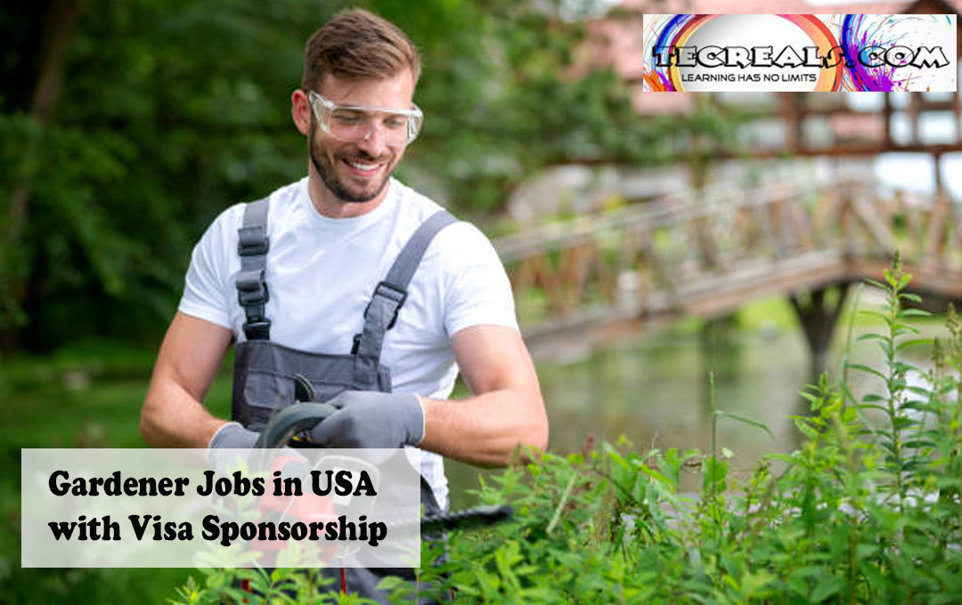 Gardener Jobs in USA with Visa Sponsorship