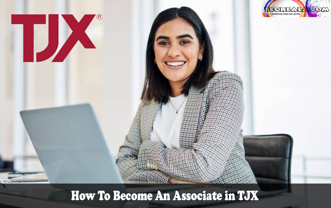 How To Become An Associate in TJX