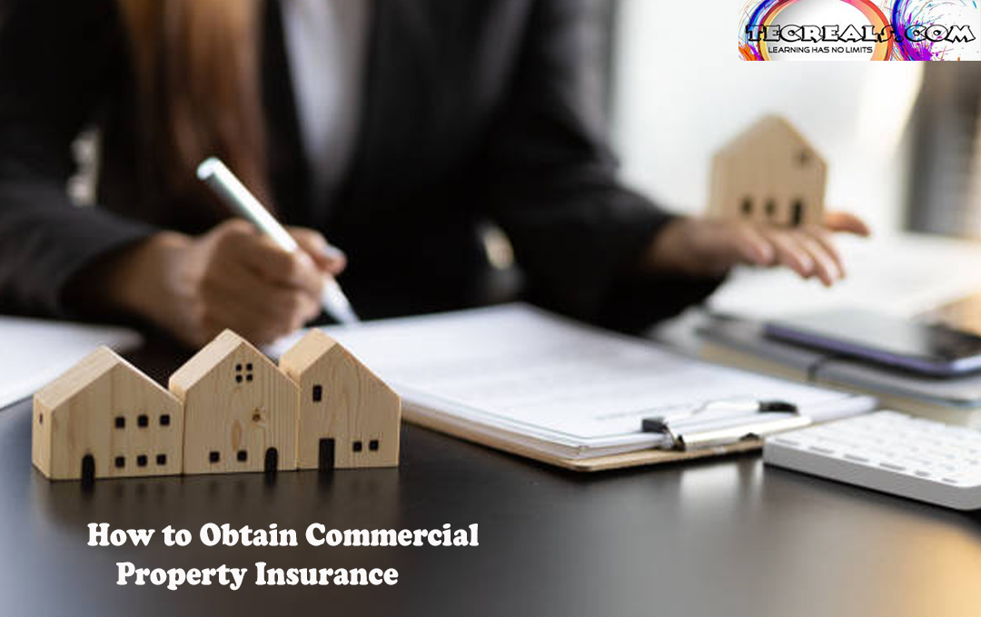 How to Obtain Commercial Property Insurance