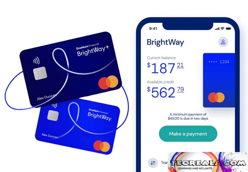 www.meetbrightway.com/applynow for OneMain Financial Credit Card