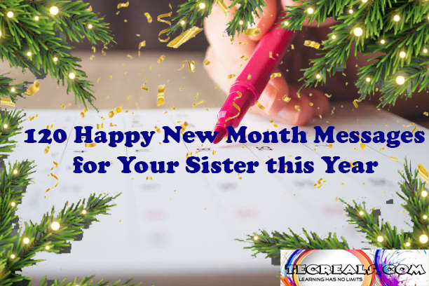 120 Happy New Month Messages for Your Sister this Year