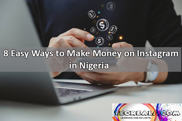 8 Easy Ways to Make Money on Instagram in Nigeria