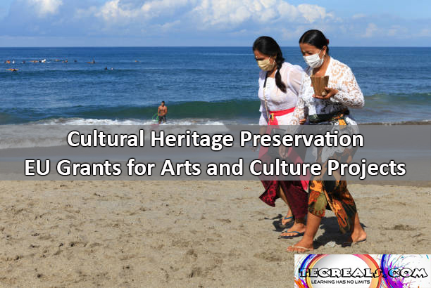 Cultural Heritage Preservation: EU Grants for Arts and Culture Projects