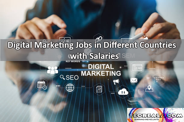 Digital Marketing Jobs in Different Countries with Salaries Up to $65,367 Monthly