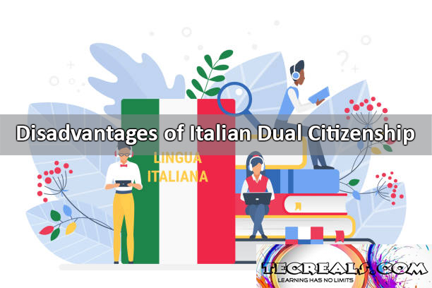 Disadvantages of Italian Dual Citizenship