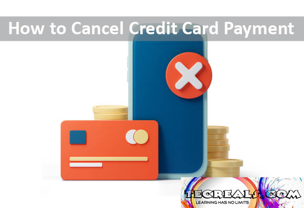 How to Cancel Credit Card Payment
