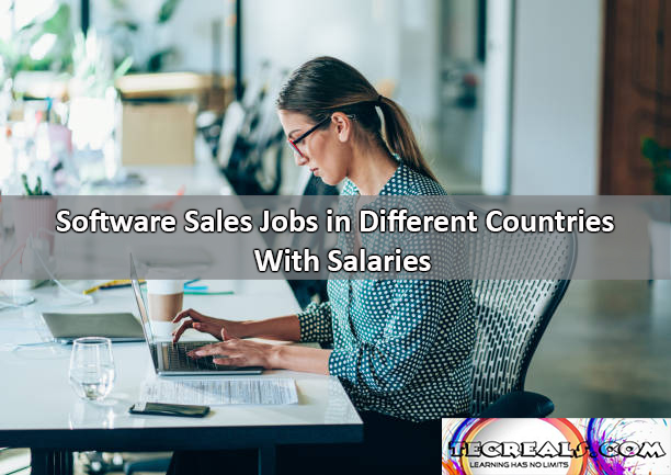 Software Sales Jobs in Different Countries With Salaries Up to $178,076 & €145,786 Yearly