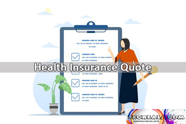 Health Insurance Quote: How To Get a Health Insurance Quote