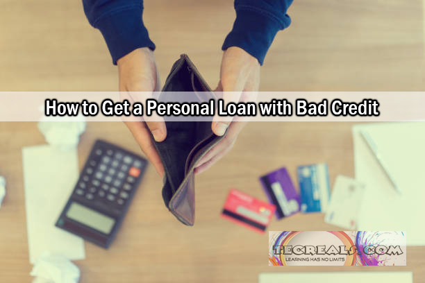 How to Get a Personal Loan with Bad Credit