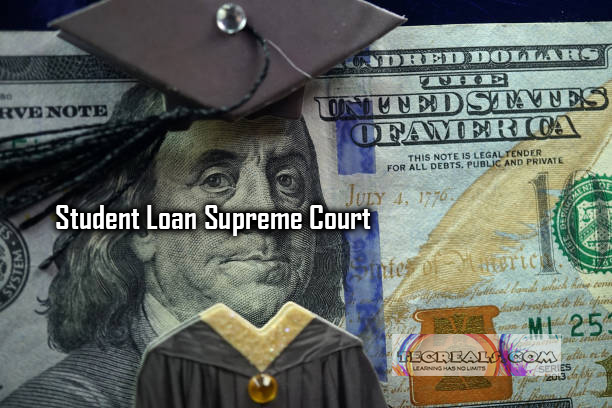 Student Loan Supreme Court - Impact of Court Involvement