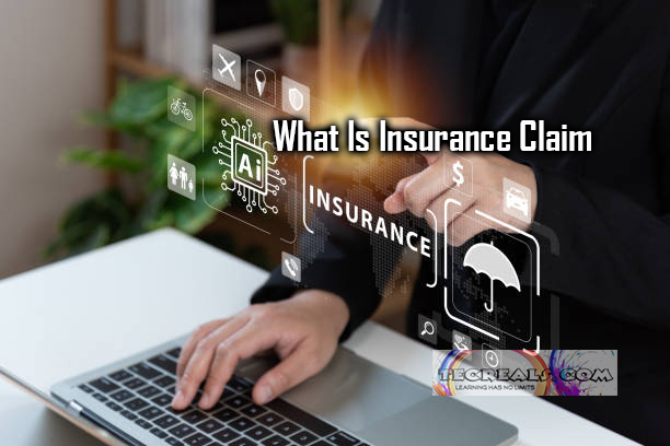 What Is Insurance Claim