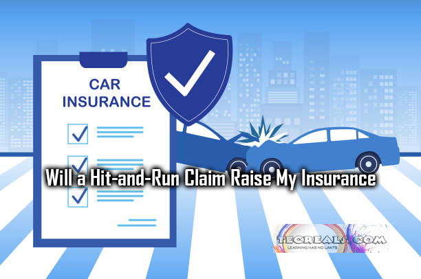 Will a Hit-and-Run Claim Raise My Insurance